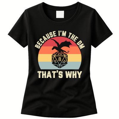 Because Im The DM Thats Why Gift Retro RPG Dice Dragon Womens T-Shirt