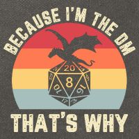Because Im The DM Thats Why Gift Retro RPG Dice Dragon Cotton Canvas Backpack