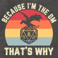 Because Im The DM Thats Why Gift Retro RPG Dice Dragon Vector Backpack