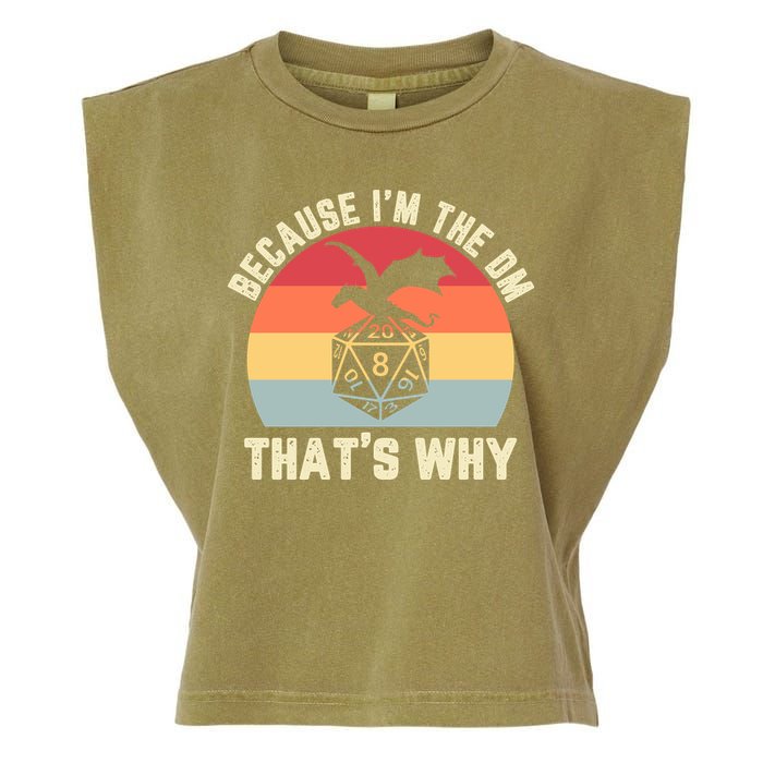 Because Im The DM Thats Why Gift Retro RPG Dice Dragon Garment-Dyed Women's Muscle Tee