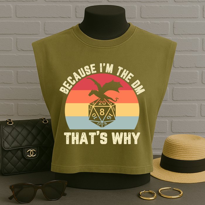 Because Im The DM Thats Why Gift Retro RPG Dice Dragon Garment-Dyed Women's Muscle Tee