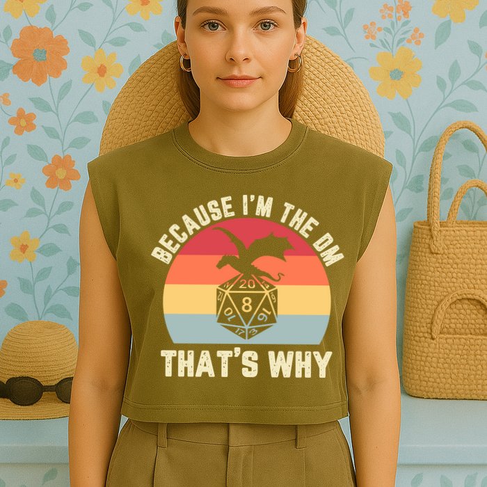 Because Im The DM Thats Why Gift Retro RPG Dice Dragon Garment-Dyed Women's Muscle Tee
