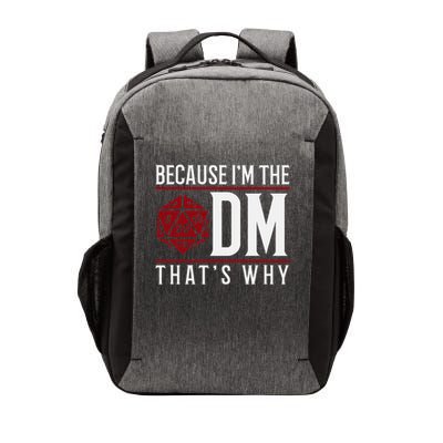 Because I'm The Dm That's Why Vector Backpack