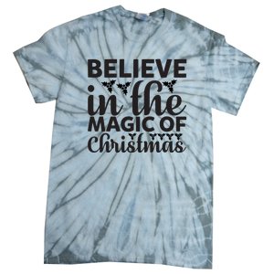 Believe In The Magic Of Christmas Tie-Dye T-Shirt