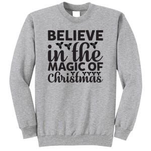 Believe In The Magic Of Christmas Tall Sweatshirt