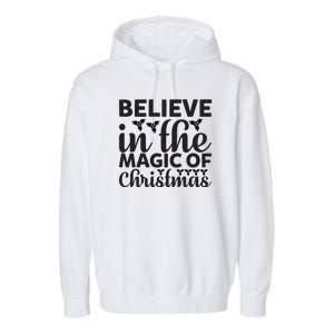 Believe In The Magic Of Christmas Garment-Dyed Fleece Hoodie