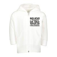 Believe In The Magic Of Christmas Toddler Zip Fleece Hoodie