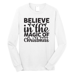 Believe In The Magic Of Christmas Long Sleeve Shirt