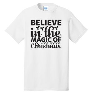 Believe In The Magic Of Christmas Tall T-Shirt