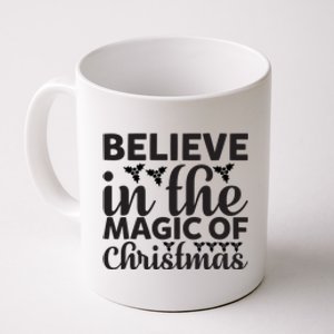 Believe In The Magic Of Christmas Coffee Mug