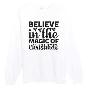 Believe In The Magic Of Christmas Premium Crewneck Sweatshirt