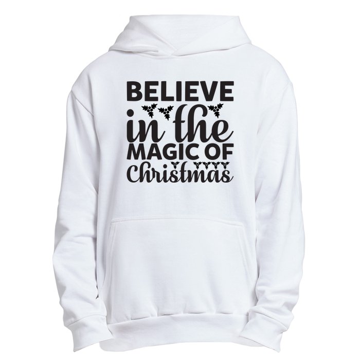 Believe In The Magic Of Christmas Urban Pullover Hoodie