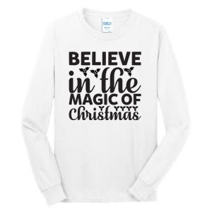 Believe In The Magic Of Christmas Tall Long Sleeve T-Shirt