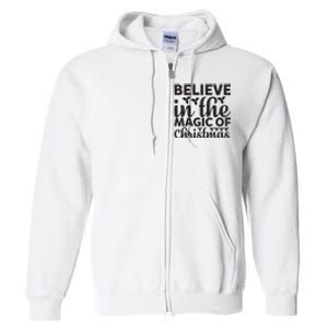 Believe In The Magic Of Christmas Full Zip Hoodie