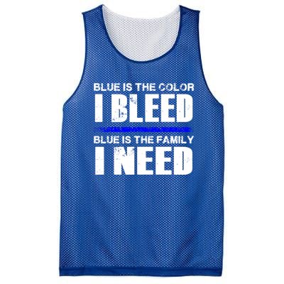 Blue Is The Color I Bleed Blue Is The Family I Need Gift Mesh Reversible Basketball Jersey Tank