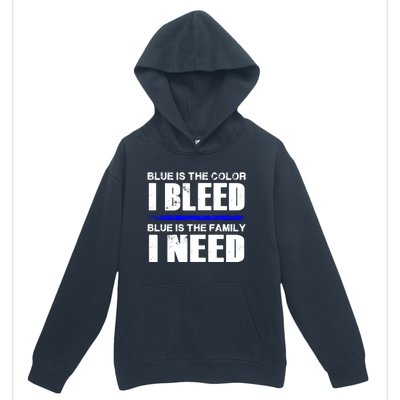 Blue Is The Color I Bleed Blue Is The Family I Need Gift Urban Pullover Hoodie