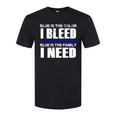 Blue Is The Color I Bleed Blue Is The Family I Need Gift Softstyle CVC T-Shirt