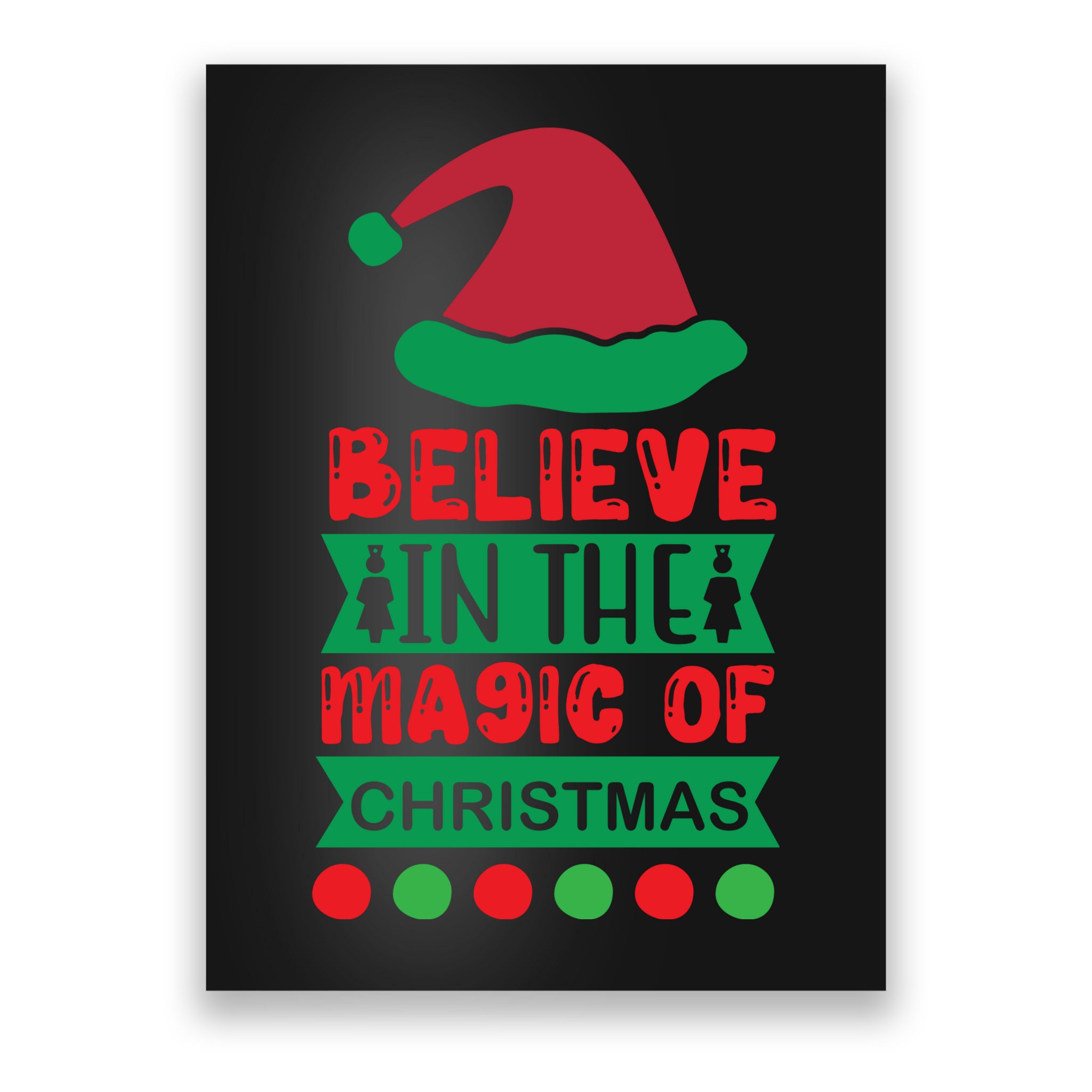 Believe In The Magic Of Christmas Poster