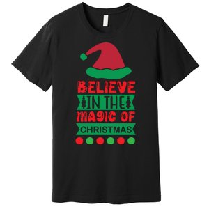 Believe In The Magic Of Christmas Premium T-Shirt