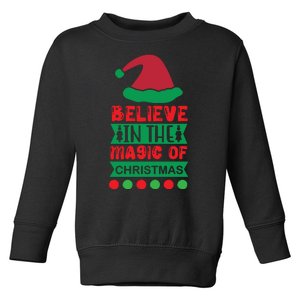 Believe In The Magic Of Christmas Toddler Sweatshirt