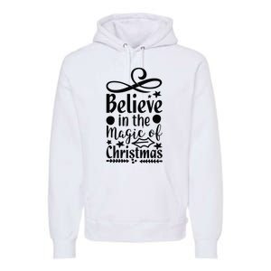 Believe In The Magic Of Christmas Premium Hoodie