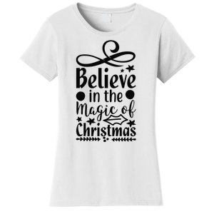 Believe In The Magic Of Christmas Women's T-Shirt