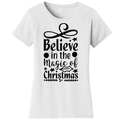 Believe In The Magic Of Christmas Women's T-Shirt