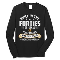 Built In The Forties Built In The 40s Birthday Long Sleeve Shirt