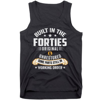 Built In The Forties Built In The 40s Birthday Tank Top