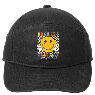 Bruh Its Test Day You Got This Testing Day Teacher 7-Panel Snapback Hat
