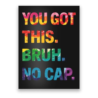 Bruh It's Test Day You Got This No Cap Testing Day Teache.r Poster