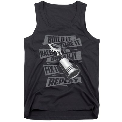 Build It Tune It Race It Break It Race Car Enthusiast Tank Top