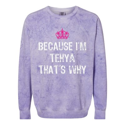 Because IM Tehya ThatS Why Colorblast Crewneck Sweatshirt