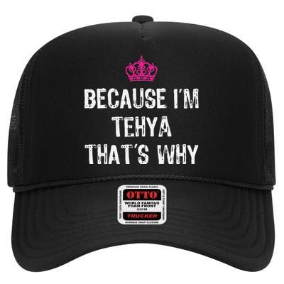 Because IM Tehya ThatS Why High Crown Mesh Back Trucker Hat