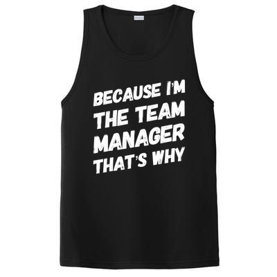 Because I'm The Team Manager That's Why PosiCharge Competitor Tank