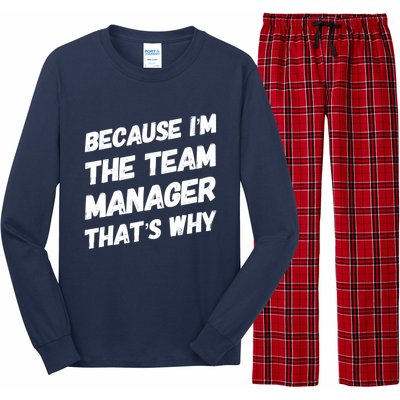 Because I'm The Team Manager That's Why Long Sleeve Pajama Set