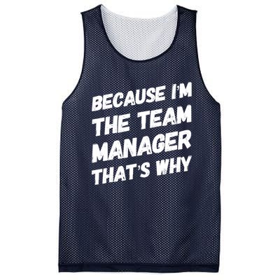 Because I'm The Team Manager That's Why Mesh Reversible Basketball Jersey Tank