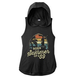 Born In The Summer Of 69 54th Birthday Gifts Funny 1969 Bday Ladies PosiCharge Tri-Blend Wicking Draft Hoodie Tank