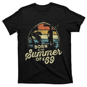 Born In The Summer Of 69 54th Birthday Gifts Funny 1969 Bday T-Shirt