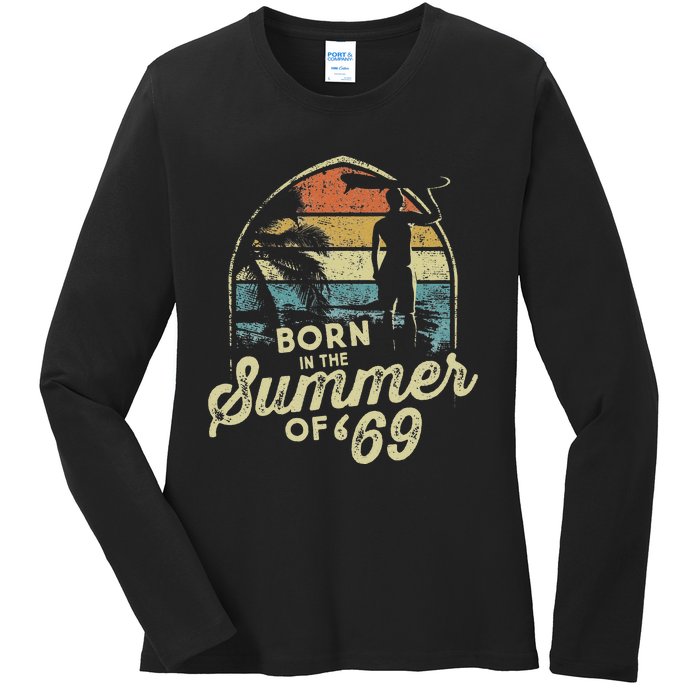 Born In The Summer Of 69 54th Birthday Gifts Funny 1969 Bday Ladies Long Sleeve Shirt