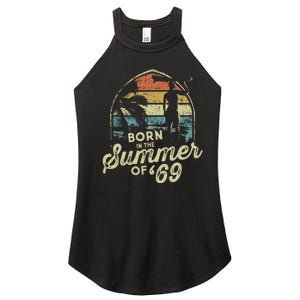 Born In The Summer Of 69 54th Birthday Gifts Funny 1969 Bday Women's Perfect Tri Rocker Tank