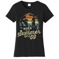 Born In The Summer Of 69 54th Birthday Gifts Funny 1969 Bday Women's T-Shirt