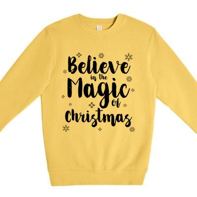 Believe In The Magic Of Christmas Funny Christmas Funny Gift Premium Crewneck Sweatshirt