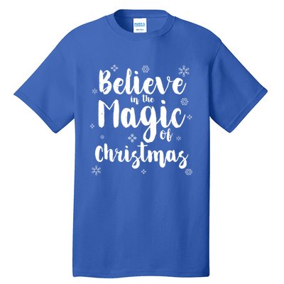 Believe In The Magic Of Christmas Funny Christmas Funny Gift Tall T-Shirt