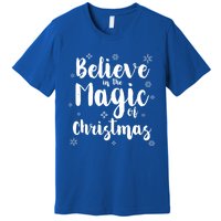 Believe In The Magic Of Christmas Funny Christmas Funny Gift Premium T-Shirt