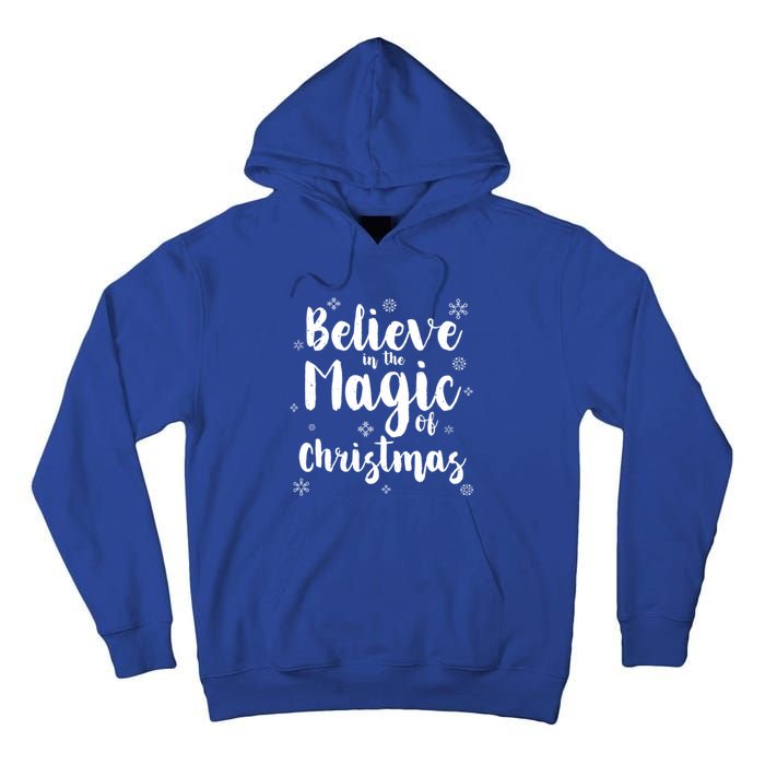 Believe In The Magic Of Christmas Funny Christmas Funny Gift Tall Hoodie