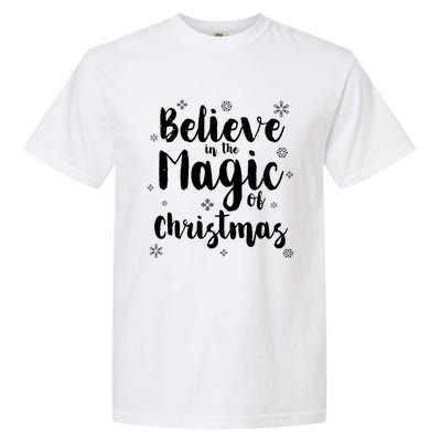 Believe In The Magic Of Christmas Funny Christmas Funny Gift Garment-Dyed Heavyweight T-Shirt