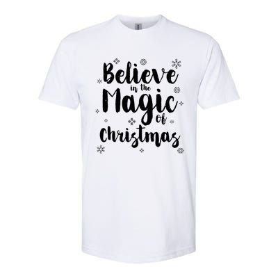 Believe In The Magic Of Christmas Funny Christmas Funny Gift Softstyle CVC T-Shirt