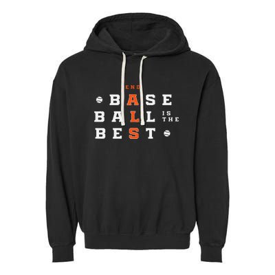 Baseball Is The Best End Als Garment-Dyed Fleece Hoodie