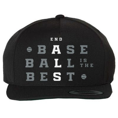 Baseball Is The Best End Als Wool Snapback Cap